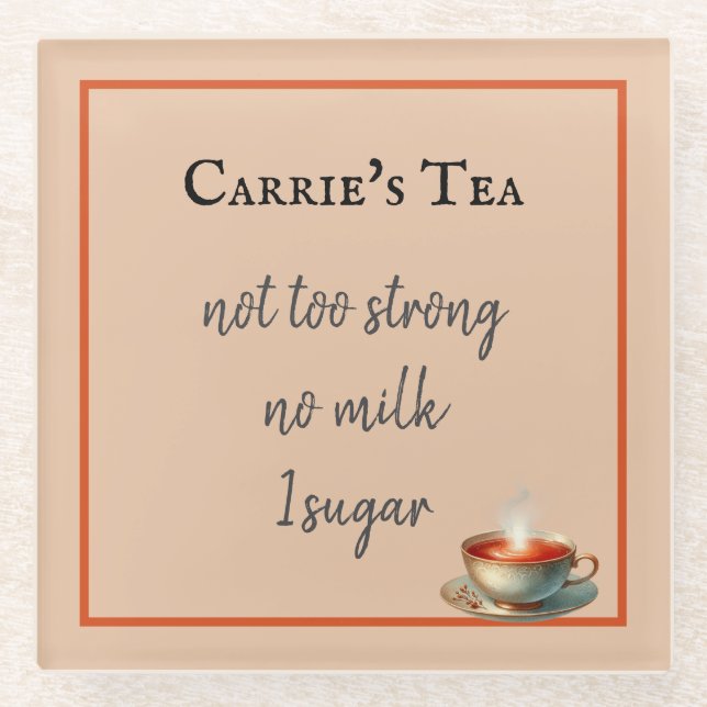 Kaffee oder Tee-Präferenztasse Tee Anpassen Glasuntersetzer (Vorderseite)