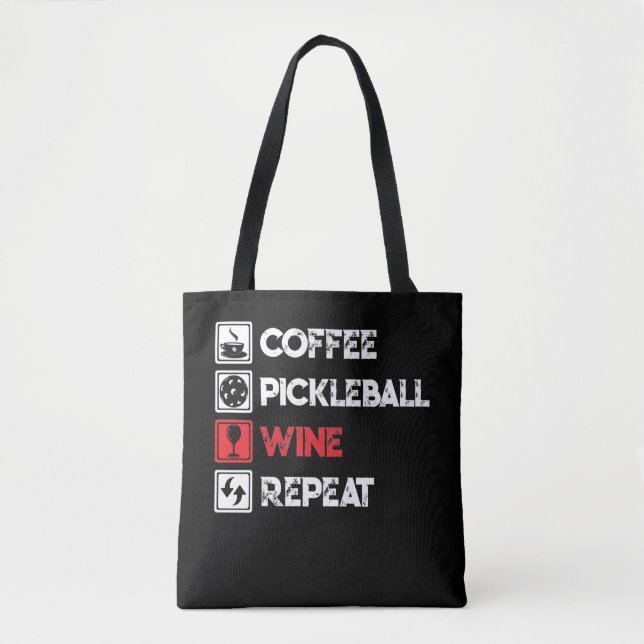 Kaffee Pickleball Wein Wiederholung Funny Tasche (Vorderseite)