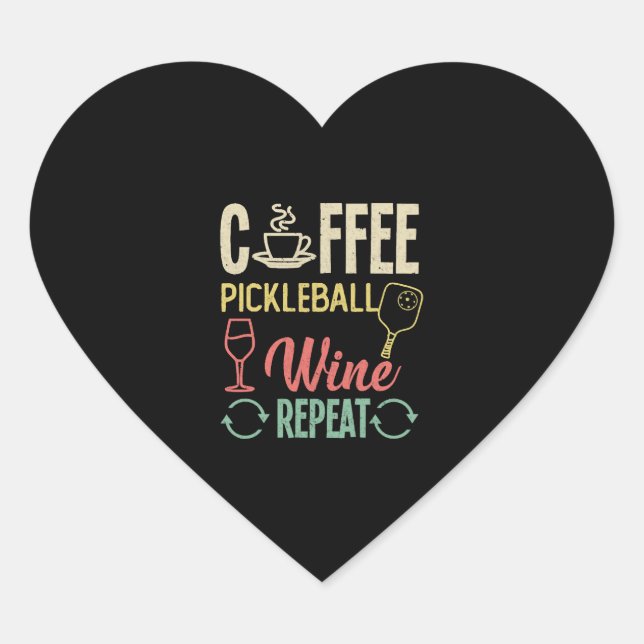 Kaffee Pickleball Wein Wiederholung Herz-Aufkleber (Vorderseite)