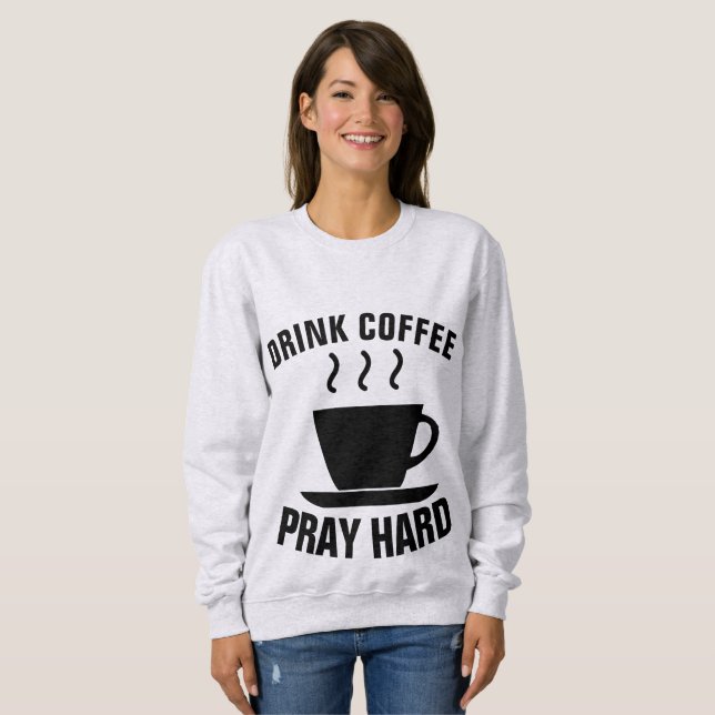 KAFFEE PRAY HARD, Christliche T - Shirt (Vorne ganz)