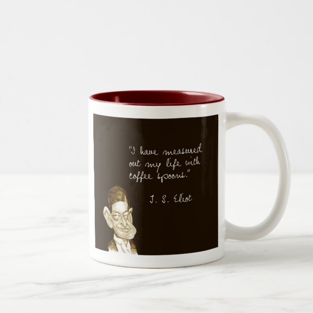 Kaffee-Redewendungen von T.S. Eliot Zweifarbige Tasse (Rechts)