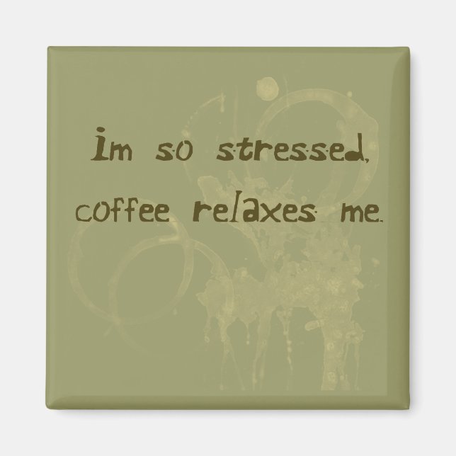 Kaffee Relaxe Me Magnet (Vorne)