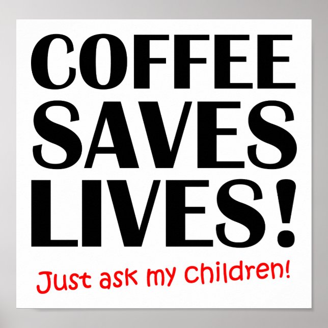 Kaffee Rette Lives Funny Poster (Vorne)