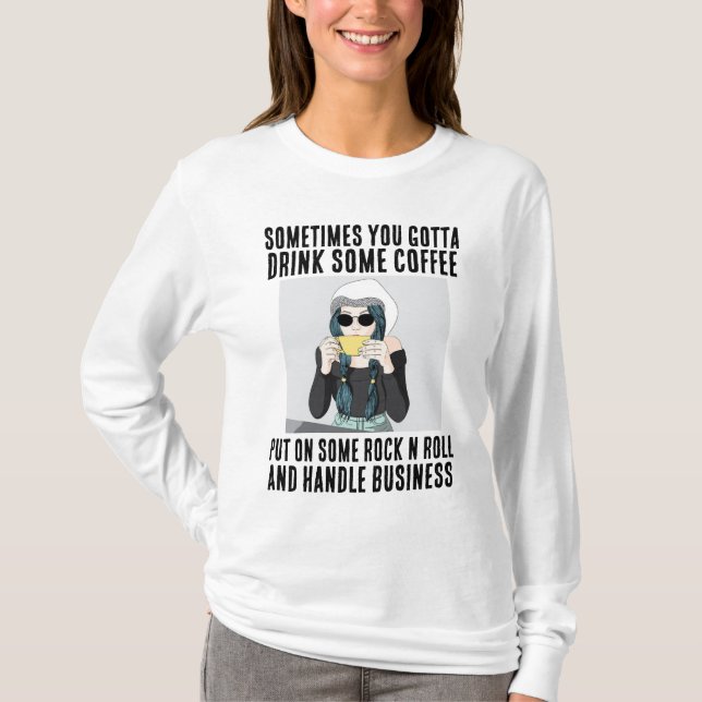 KAFFEE, ROCK'N'ROLL, GESCHÄFTSLADIEN T-Shirt (Vorderseite)