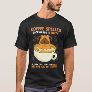 Kaffee Rückwärts Eeffoc Mops T-Shirt