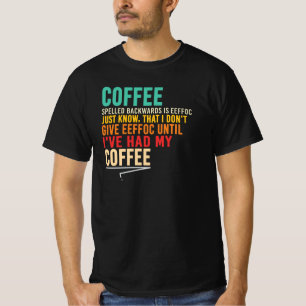 Kaffee Rückwärts Geschrieben Eeffoc Sarkastischer  T-Shirt