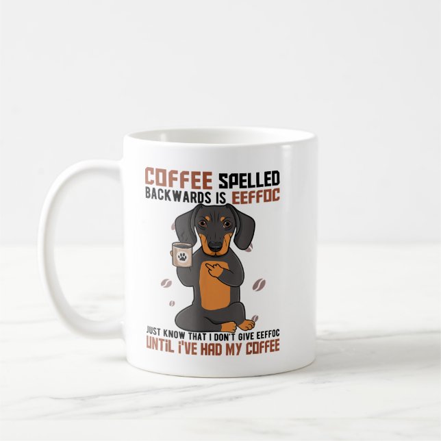 KAFFEE rückwärts geschrieben ist der Dackel Drink  Kaffeetasse (Links)