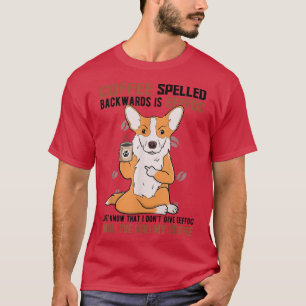 KAFFEE rückwärts geschrieben ist EEFFOC, Corgi Dri T-Shirt