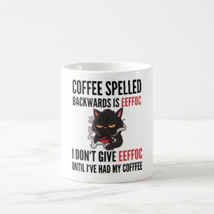 Kaffee rückwärts geschrieben ist Eeffoc - Katze Kaffeetasse