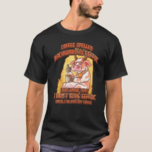 Kaffee rückwärts geschrieben ist Eeffoc Kuh Färse T-Shirt