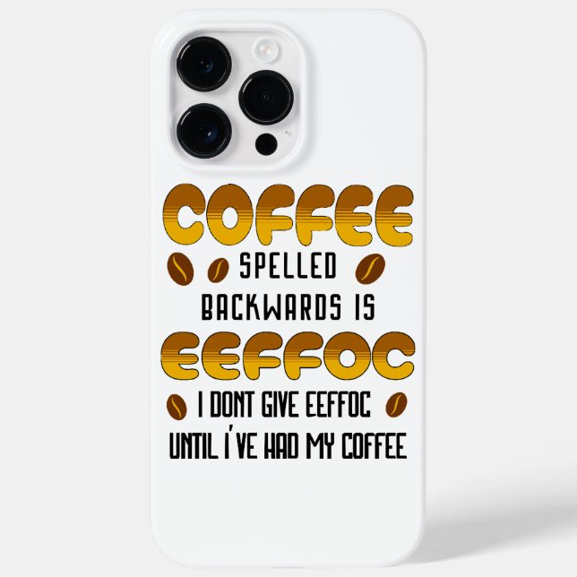 Kaffee rückwärts Kaffeeliebhaber Case-Mate iPhone 14 Pro Max Hülle (Rückseite)