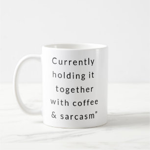 Kaffee + Sarcasm - Tasse im Überlebensmodus