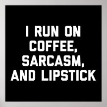 Kaffee, Sarcasm und Lipstick - Funny Quote