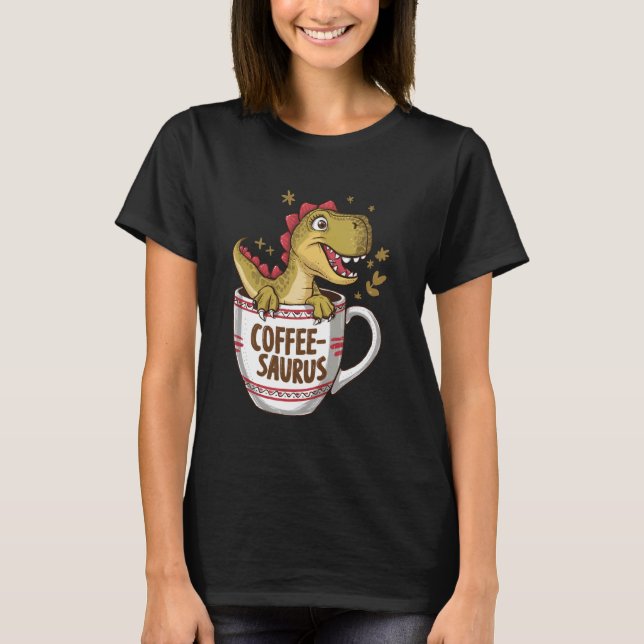 Kaffee Saurus Dinosaurier Kaffee Lover Art 3 T-Shirt (Vorderseite)