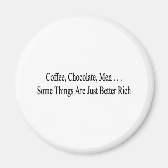 Kaffee, Schokolade, Männer Magnet (Vorne)