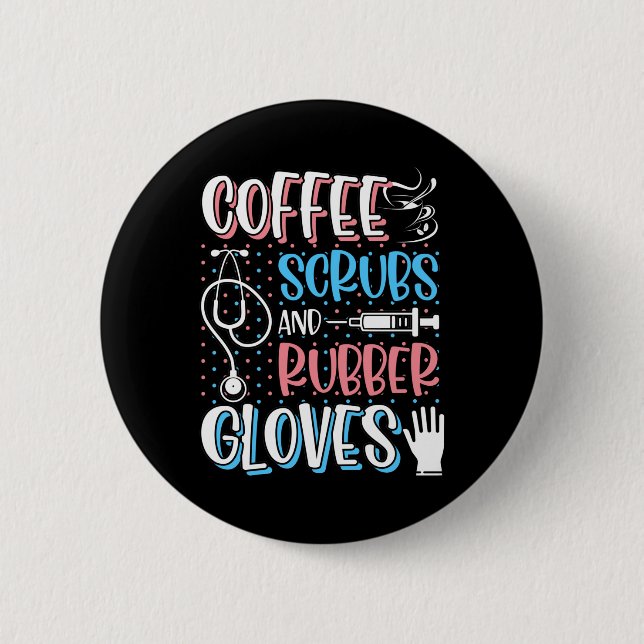 KAFFEE SCRUBS RUBBER GLOVES RN Registered Nurve Button (Vorderseite)