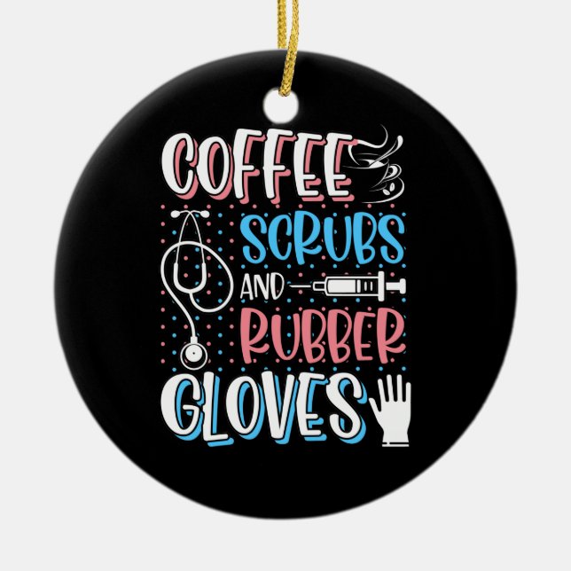 KAFFEE SCRUBS RUBBER GLOVES RN Registered Nurve Keramik Ornament (Vorne)