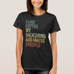Kaffee Shirt Ich mag Kaffee meine Dackel und viell