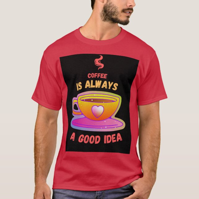 Kaffee-Shirt T-Shirt (Vorderseite)