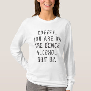 Kaffee Sie sind auf der Bank Alkohol Anzug hoch T-Shirt