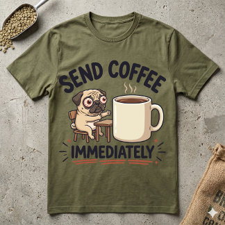 Kaffee Sofort Senden Müder Pug Lustiger Morgen T-Shirt