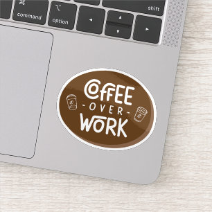 Kaffee statt Arbeit Aufkleber