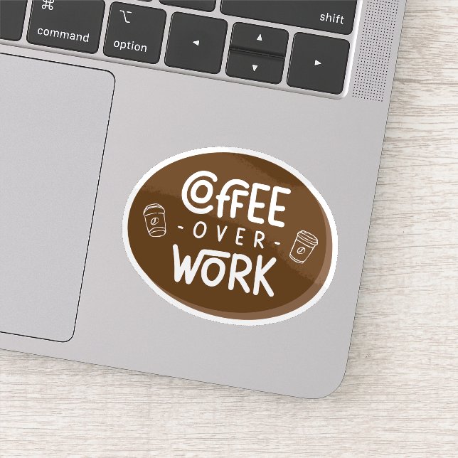 Kaffee statt Arbeit Aufkleber (Detail)