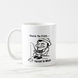 Kaffee-Tasse Geboren zum Fischen, erzwungen zur Ar Kaffeetasse