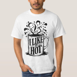 Kaffee Tasse - ich mag es heiß T-Shirt