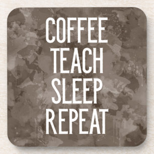 Kaffee Teach Sleep Wiederholung Funny Teacher Untersetzer