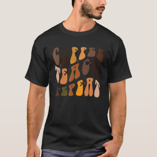 Kaffee Teach Wiederholung Retro Groovy wieder in d T-Shirt