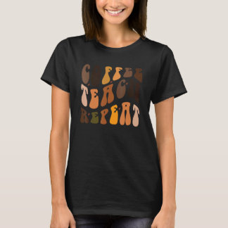 Kaffee Teach Wiederholung Retro Groovy wieder in d T-Shirt