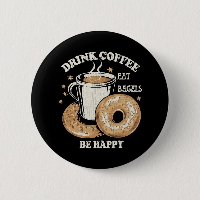 Kaffee trinken Bagels ist glücklich Button (Vorderseite)