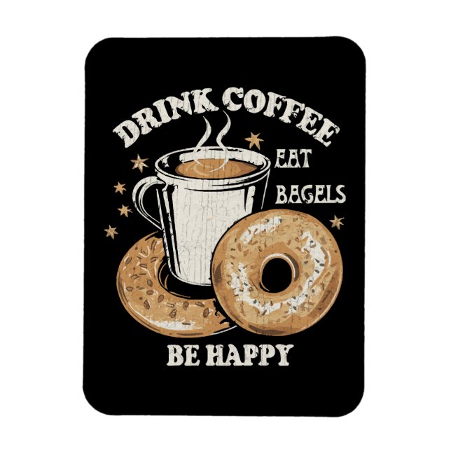 Kaffee trinken Bagels ist glücklich Magnet (Vertikal)