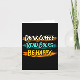 Kaffee trinken Bücher lesen sei glücklich einfache Karte