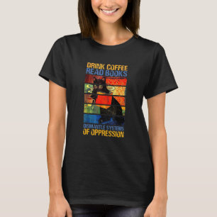 Kaffee Trinken Bücher Lesen Systeme Der Unterdrück T-Shirt