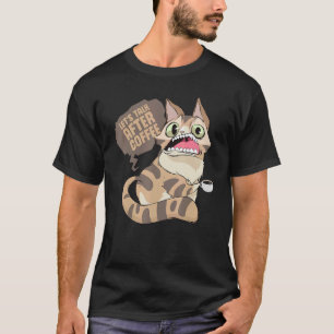 Kaffee trinkende faule unwissende Katze T-Shirt