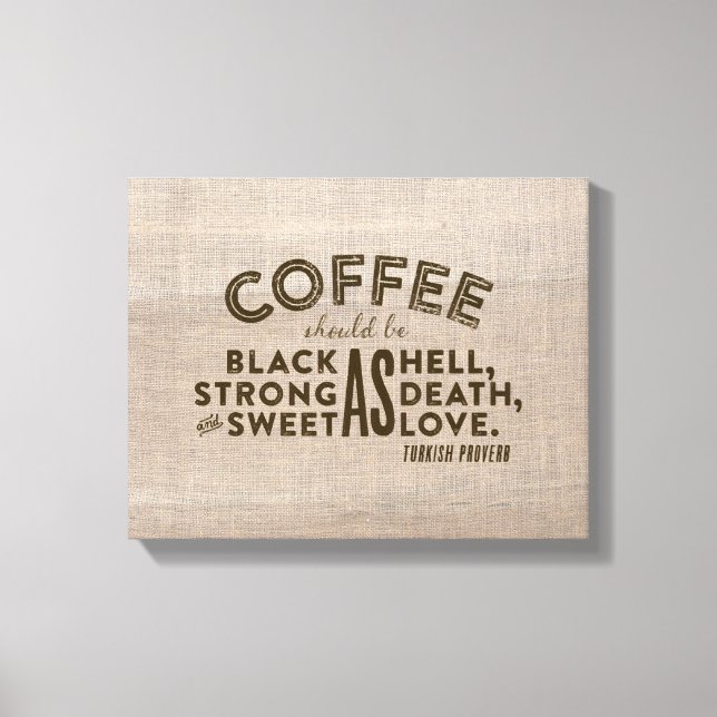 Kaffee Türkisches Sprichwort Leinwanddruck (Vorderseite)