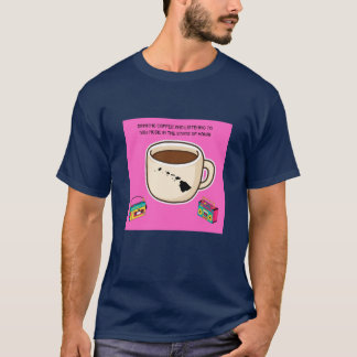 Kaffee und '80er-Musik in Hawaii T-Shirt