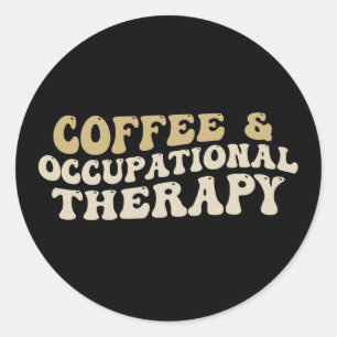 Kaffee- und Arbeitstherapie, Funny Coffein Runder Aufkleber