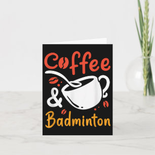 Kaffee und Badminton Coffee Drink Badminton Play Karte