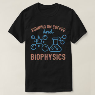 Kaffee und Biophysik T-Shirt