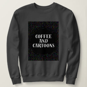 Kaffee und Cartoons Sweatshirt