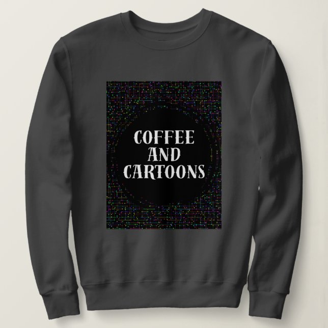 Kaffee und Cartoons Sweatshirt (Design vorne)