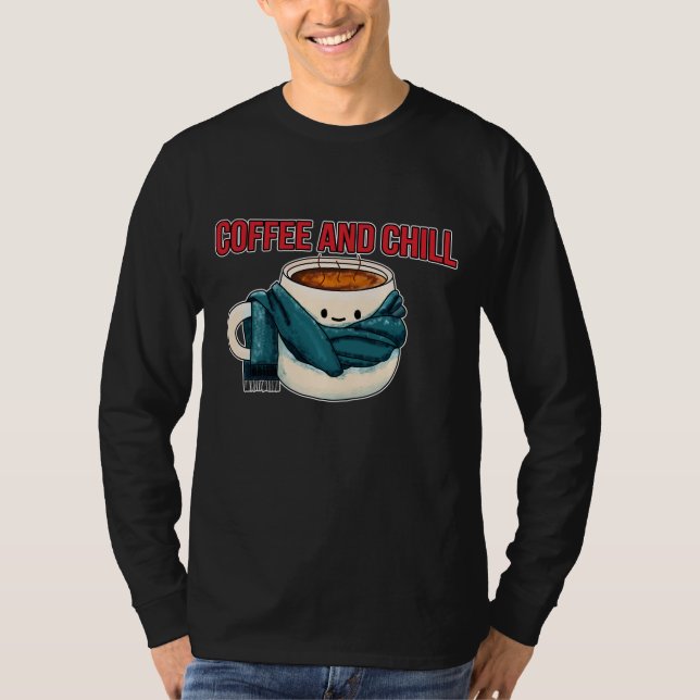 Kaffee und Chill T-Shirt (Vorderseite)