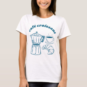 Kaffee und Croissant T - Shirt