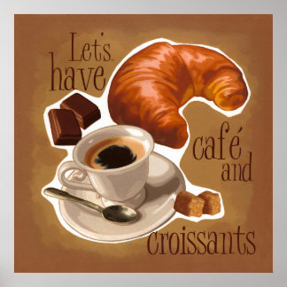 Kaffee und Croissants Poster