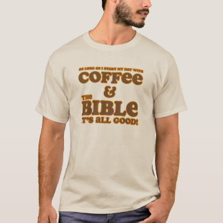 Kaffee und das Bibel-Shirt T-Shirt