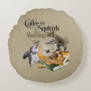 Kaffee und Eichhörnchen - Funny Squirrel Lover Rundes Kissen