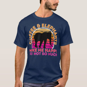 Kaffee und Elefanten machen mich glücklich, nicht  T-Shirt